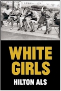 white girls by hilton als