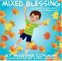Mixed Blessing: A Children's Book About a Multi-Racial Family