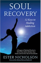 ‘Soul Recovery: 12 Keys to Healing Addiction’ by Ester Nicholson