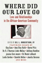 Where Did Our Love Go: Love and Relationships in the African-American Community 