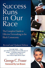 Success Runs in Our Race: The Complete Guide to Effective Networking in the Black Community