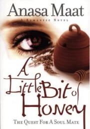 A Little Bit of Honey: The Quest For A Soul Mate 