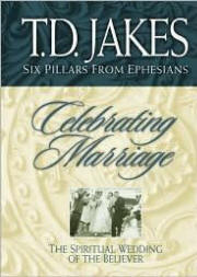Celebrating Marriage: The Spiritual Wedding of the Believer (Six Pillars From Ephesians)