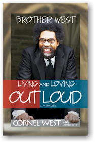 Brother West: Living and Loving Out Loud, a Memoir