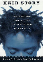 Hair Story: Untangling the Roots of Black Hair in America