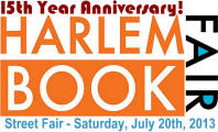 The 15th Annual Harlem Book Fair - Saturday July 20th, 2013