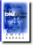 Transbluesency: Poems of Amiri Baraka/LeRoi Jones (1961-1995)