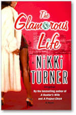 The Glamorous Life : A Novel