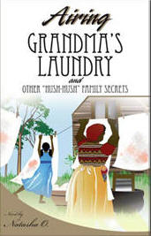 Airing Grandma's Laundry and Other Hush Hush Secrets