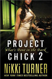 Project Chick II: What's Done in the Dark 