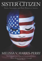 Sister Citizen: Shame, Stereotypes, and Black Women in America