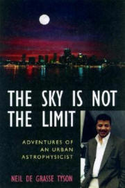 The Sky is Not the Limit: Adventures of an Urban Astrophysicist 