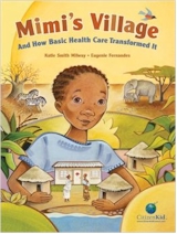 ‘Mimi's Village and How Basic Health Care Transformed It’ by Katie Smith Milway, Illustrated by Eugenie Fernandes