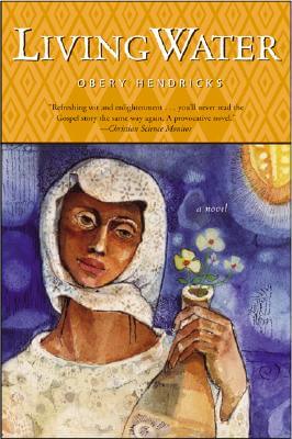 Book Cover Image of Living Water by Obery M. Hendricks, Jr