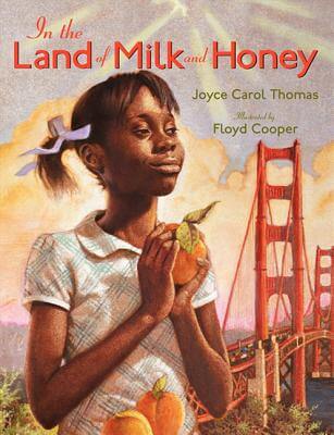Book Cover Image of In the Land of Milk and Honey by Joyce Carol Thomas