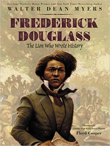 Book Cover Image of Frederick Douglass: The Lion Who Wrote History by Walter Dean Myers