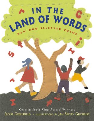 Book Cover Image of In The Land Of Words: New And Selected Poems by Eloise Greenfield