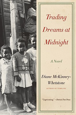 Book Cover Image of Trading Dreams at Midnight: A Novel by Diane McKinney-Whetstone