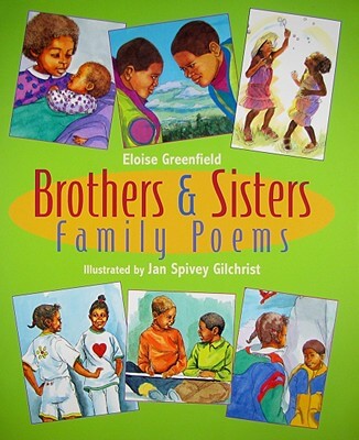Book Cover Image of Brothers & Sisters: Family Poems by Eloise Greenfield