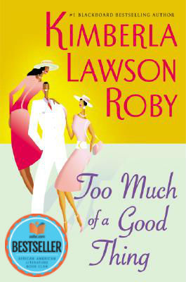 Book Cover Image of Too Much of a Good Thing (Reverend Curtis Black #2) by Kimberla Lawson Roby