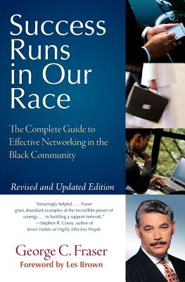 Click to go to detail page for Success Runs In Our Race: The Complete Guide To Effective Networking In The Black Community