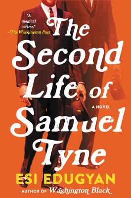 Book Cover Image of The Second Life of Samuel Tyne by Esi Edugyan