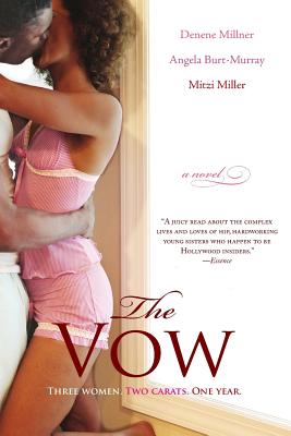 Book Cover Image of The Vow: A Novel by Denene Millner, Angela Burt-Murray, and Mitzi Miller