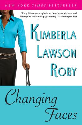 Book Cover Image of Changing Faces by Kimberla Lawson Roby