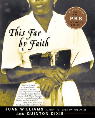 Book Cover Image of This Far by Faith: Stories from the African American Religious Experience by Juan Williams