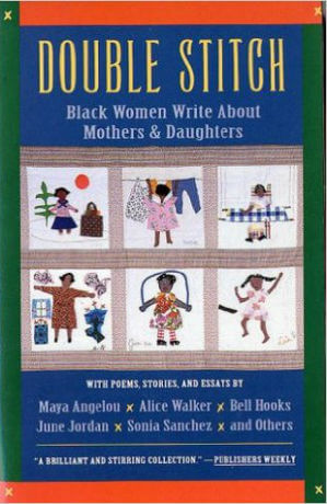 Photo of Go On Girl! Book Club Selection July 1992 – Selection Double Stitch: Black Women Write About Mothers and Daughters by Mary Helen Washington