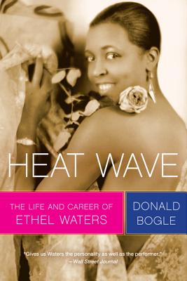 Click for a larger image of Heat Wave: The Life and Career of Ethel Waters