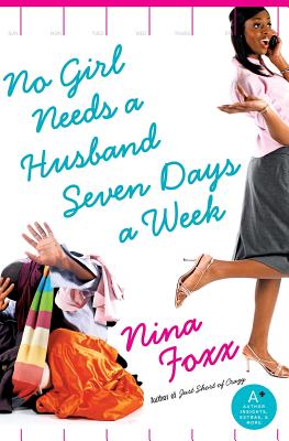 Click to go to detail page for No Girl Needs A Husband Seven Days A Week