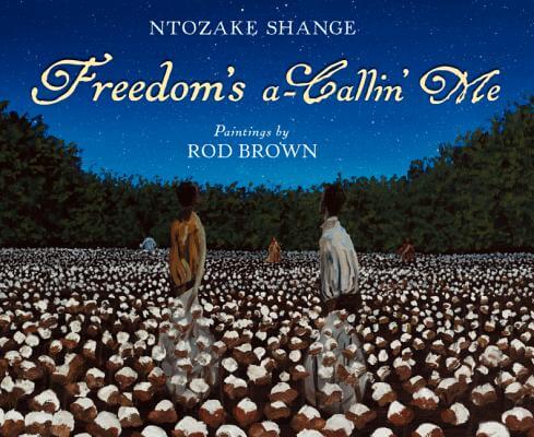 Book Cover Image of Freedom’s a-Callin Me by Ntozake Shange