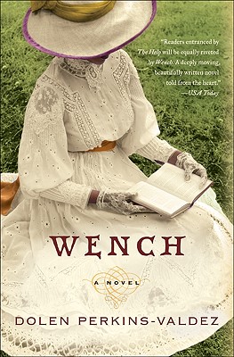 Book Cover Image of Wench: A Novel by Dolen Perkins-Valdez