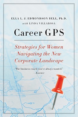 Book Cover Image of Career GPS: Strategies for Women Navigating the New Corporate Landscape by Linda Villarosa