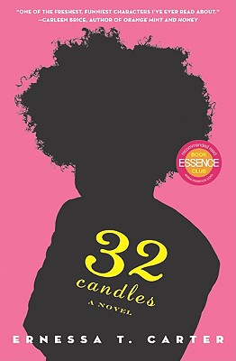 Book Cover Image of 32 Candles: A Novel by Ernessa T. Carter