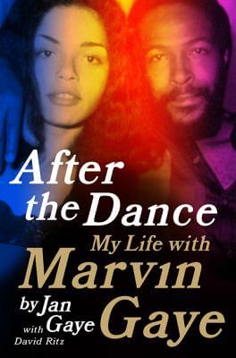 Click for a larger image of After The Dance: My Life With Marvin Gaye