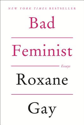 Click for a larger image of Bad Feminist: Essays