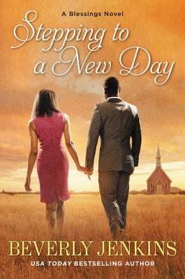 Book Cover Image of Stepping to a New Day: A Blessings Novel by Beverly Jenkins