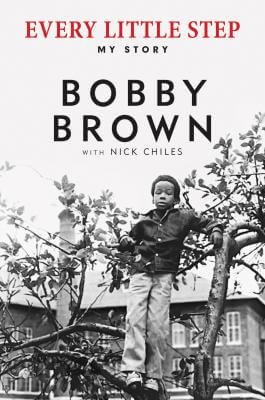 Book Cover Image of Every Little Step: My Story by Bobby Brown and Nick Chiles