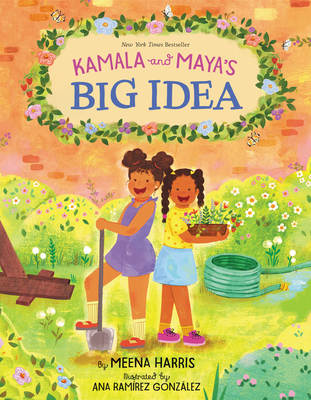 Book cover image of Kamala and Maya’s Big Idea
