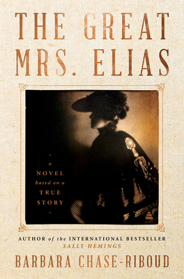 Photo of Go On Girl! Book Club Selection September 2022 – Historical 
The Great Mrs. Elias: A Novel Based on a True Story by Barbara Chase-Riboud