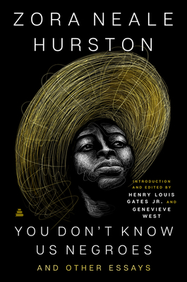 Discover other book in the same category as You Don’t Know Us Negroes And Other Essays by Zora Neale Hurston, Henry Louis Gates, Jr. (editor), M. Genevieve West (editor)