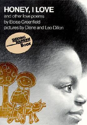 Book Cover Image of Honey, I Love And Other Love Poems by Eloise Greenfield