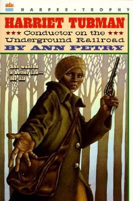 Book Cover Image of Harriet Tubman: Conductor On The Underground Railroad by Ann Petry