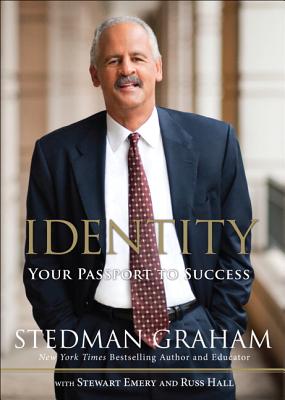 Book Cover Image of Identity: Your Passport To Success by Stedman Graham, Stuart Emery and Russ Hall