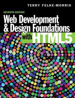 Book Cover Image of Web Development And Design Foundations With Html5 (7Th Edition) by Terry Felke-Morris