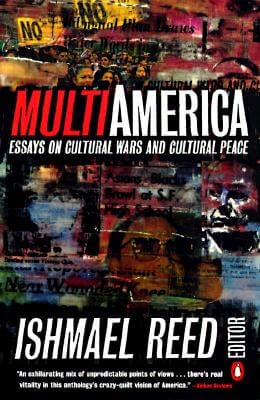 Book Cover Image of Multi-America: Essays on Cultural Wars and Cultural Peace by Ishmael Reed