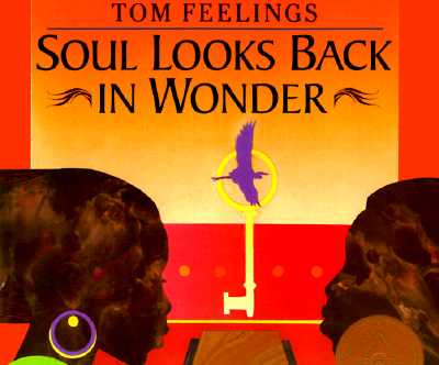 Book Cover Image of Soul Looks Back in Wonder by Langston Hughes, Maya Angelou, Walter Dean Myers, Haki R. Madhubuti, Lucille Clifton and 8 others
