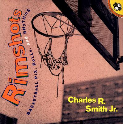 Click to go to detail page for Rimshots: Basketball Pix, Rolls, and Rhythms